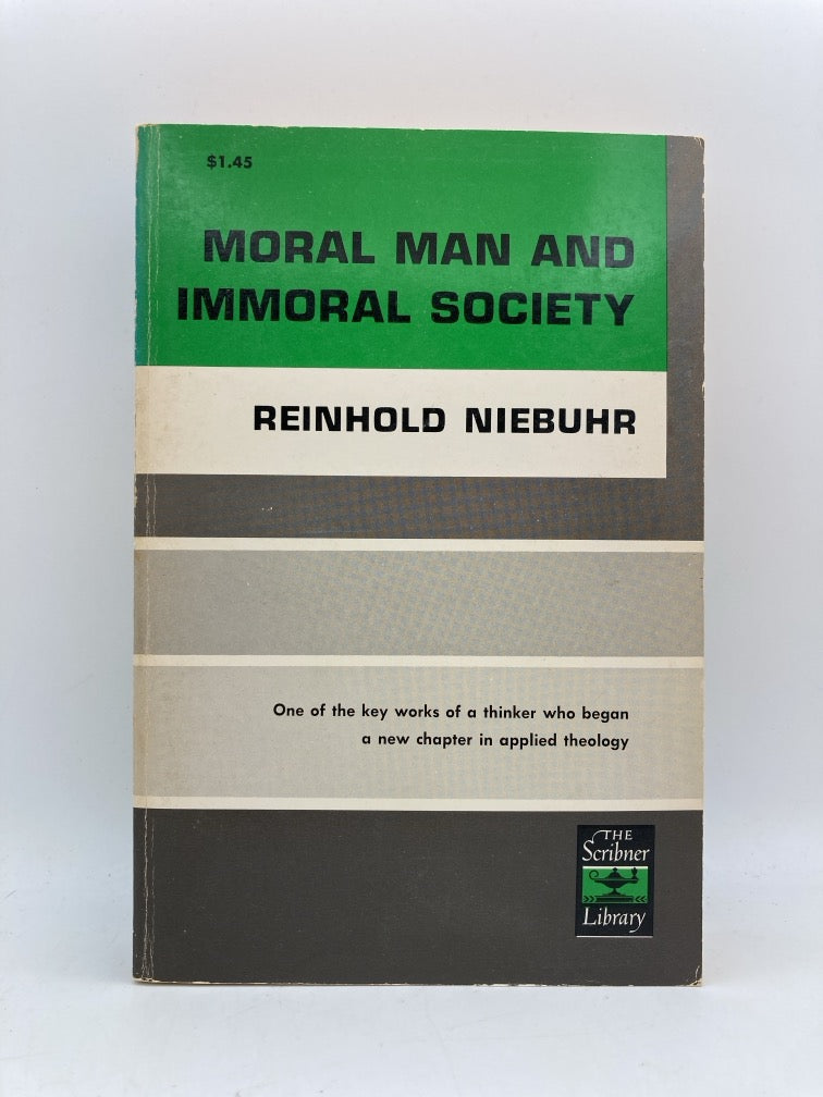 Moral Man and Immoral Society: A Study in Ethics and Politics