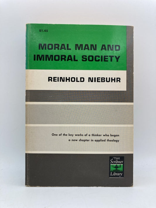 Moral Man and Immoral Society: A Study in Ethics and Politics