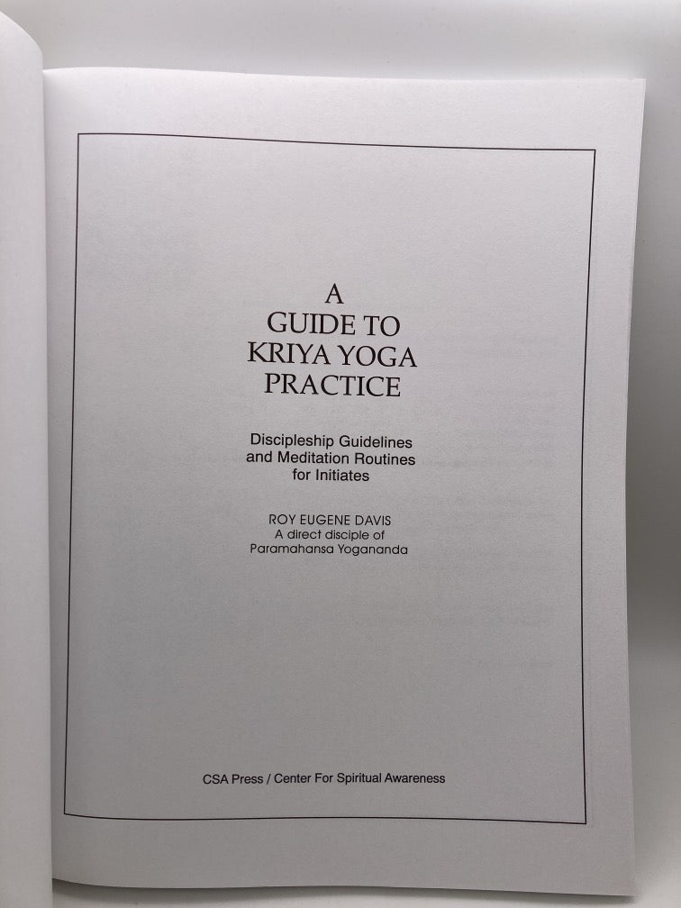 A Guide to Kriya Yoga Practice: Discipleship Guidelines and Meditation Routines for Initiates