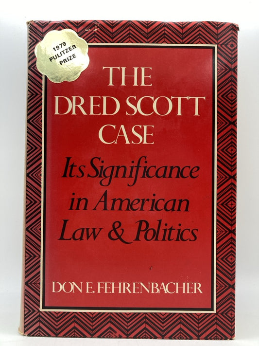 The Dred Scott Case: Its Significance in American Law & Politics