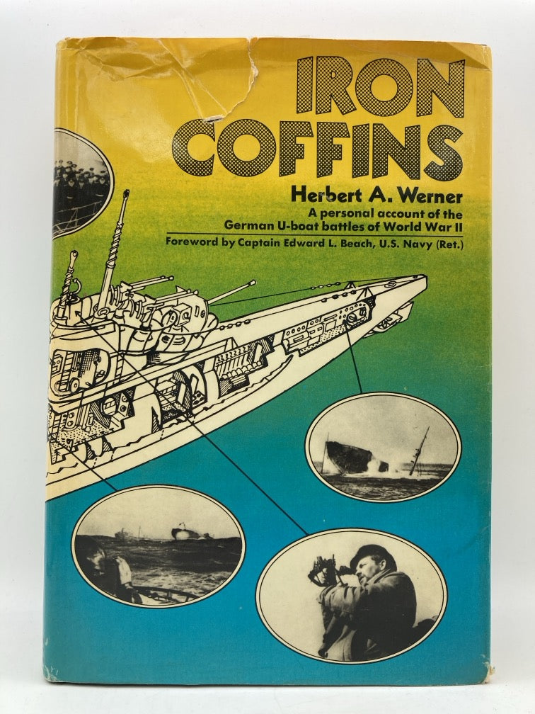Iron Coffins: A Personal Account of the German U-Boat Battles of World War 2