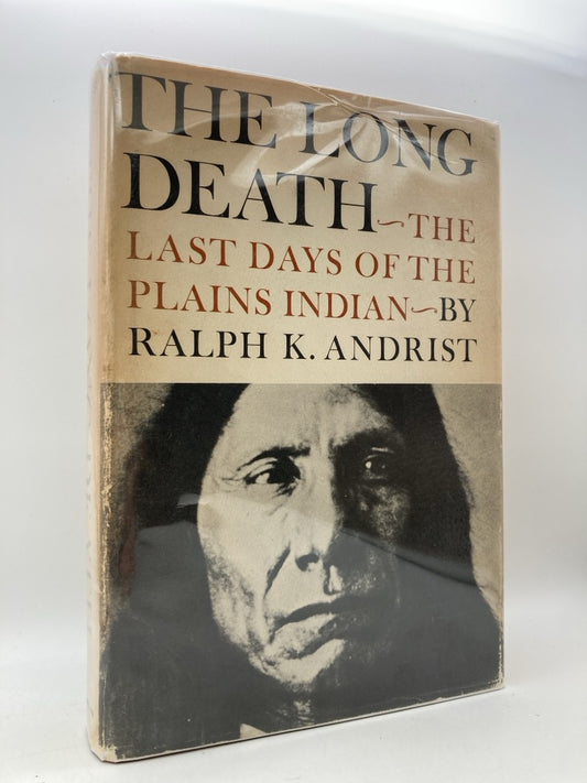 The Long Death: The Last Days of the Plains Indians