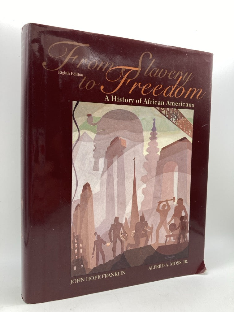 From Slavery to Freedom: A History of African Americans