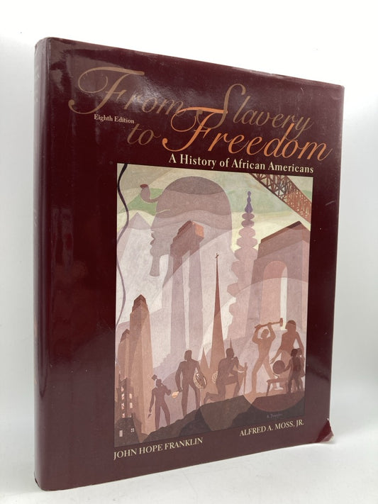 From Slavery to Freedom: A History of African Americans