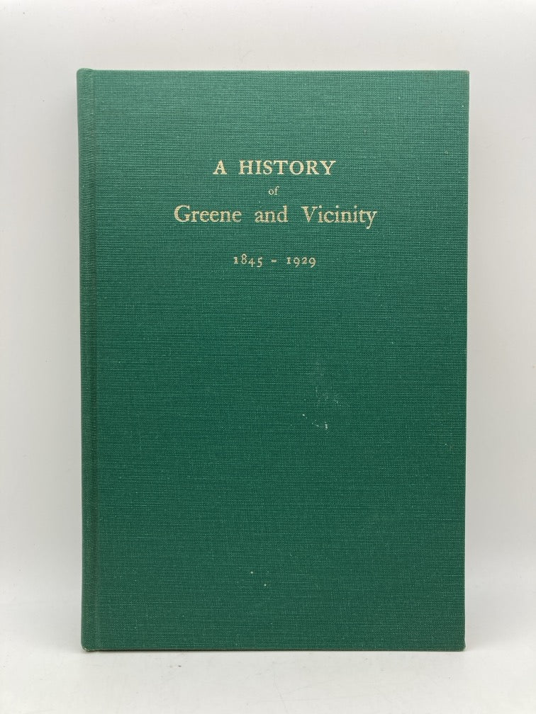 A History of Greene and Vicinity 1845-1929