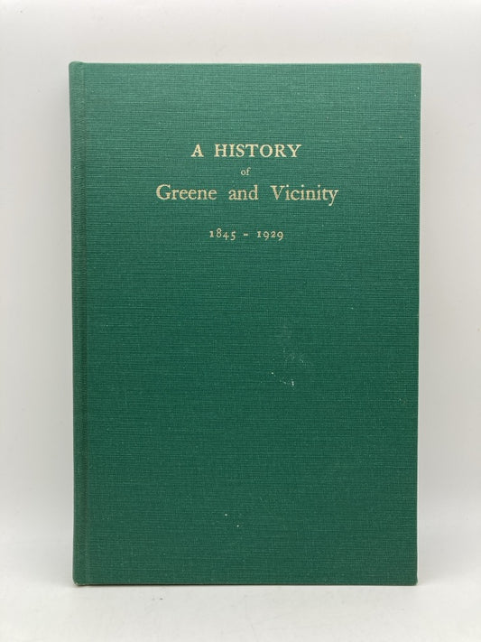 A History of Greene and Vicinity 1845-1929