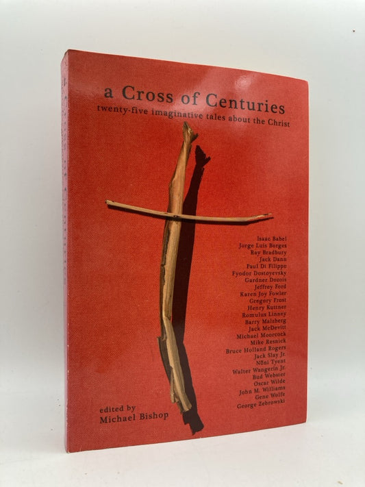 A Cross of Centuries: Twenty Five Imaginative Tales About the Christ