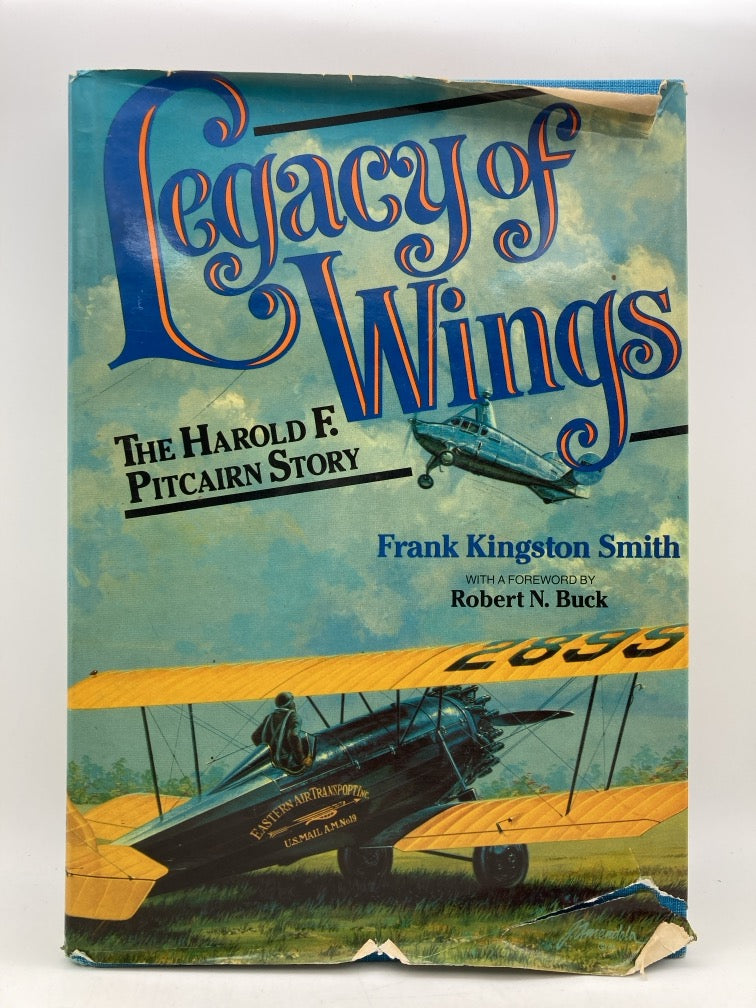 Legacy of Wings: The Harold F. Pitcairn Story