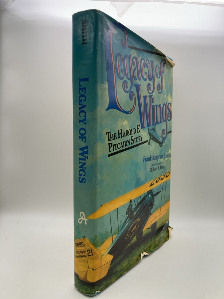 Legacy of Wings: The Harold F. Pitcairn Story