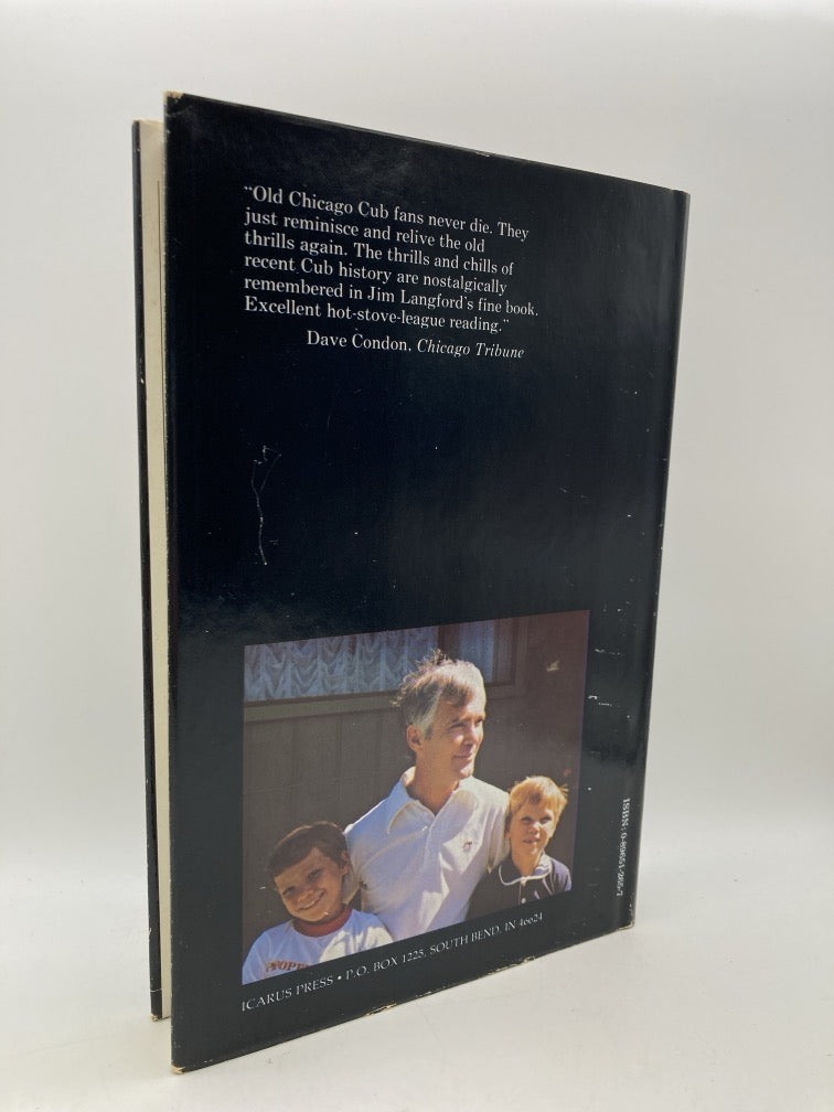 The Game Is Never Over: An Appreciative History of The Chicago Cubs 1948-1980