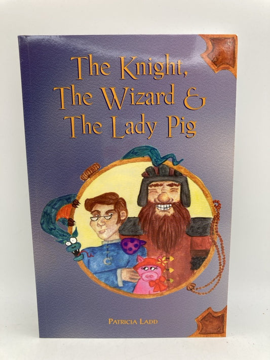 The Knight, The Wizard & The Lady Pig