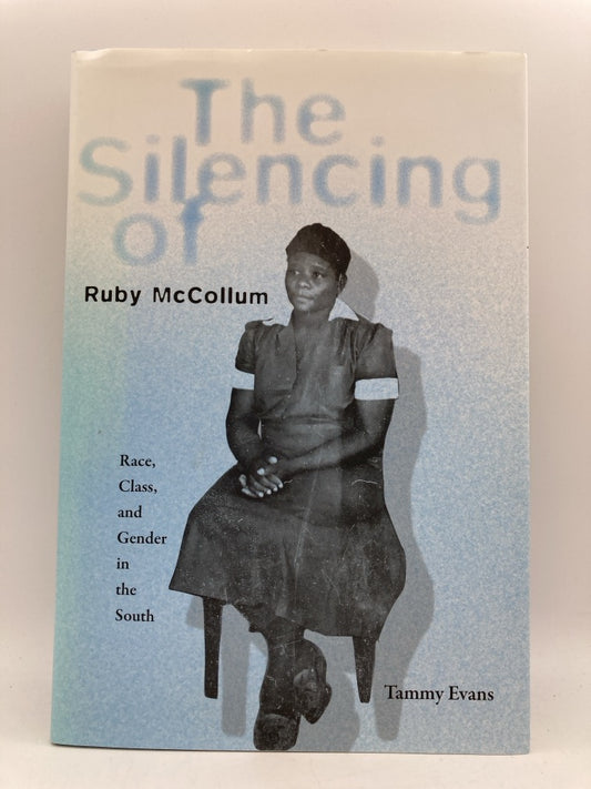 The Silencing of Rose McCollum: Race, Class and Gender in the South
