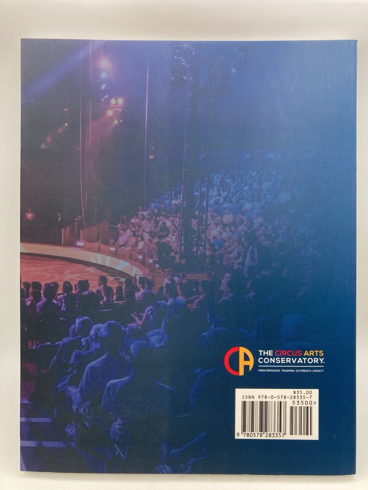 The Circus Arts Conservatory: The First Twenty-Five Years 1997-2022