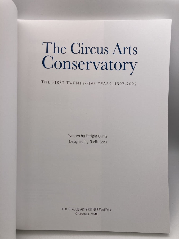 The Circus Arts Conservatory: The First Twenty-Five Years 1997-2022