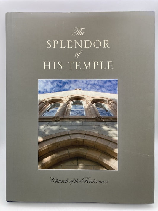 The Splendor of His Temple: Church of the Redeemer