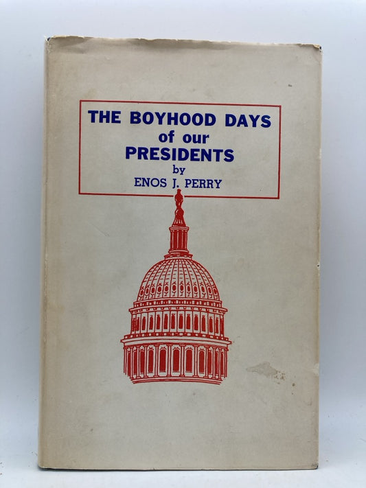 The Boyhood Days of our Presidents