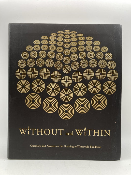 Without & Within Questions & Answers on the Teachings of Theravada Buddism