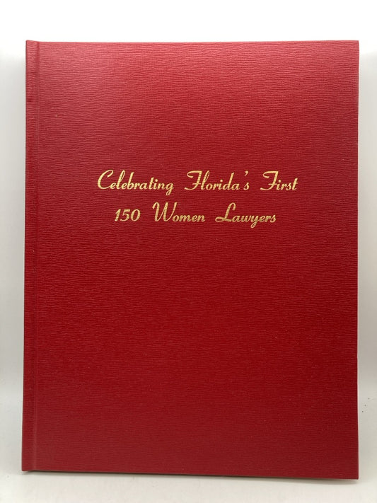 Celebrating Florida's First 150 Women Lawyers