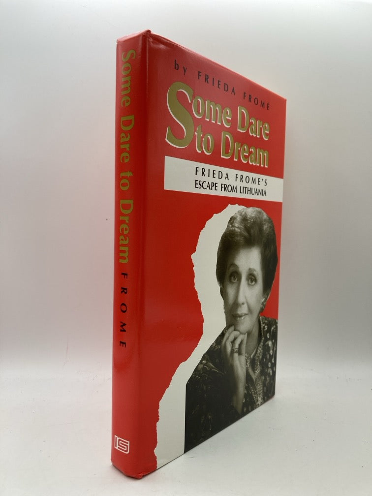 Some Dare to Dream: Frieda Frome's Escape from Lithuania