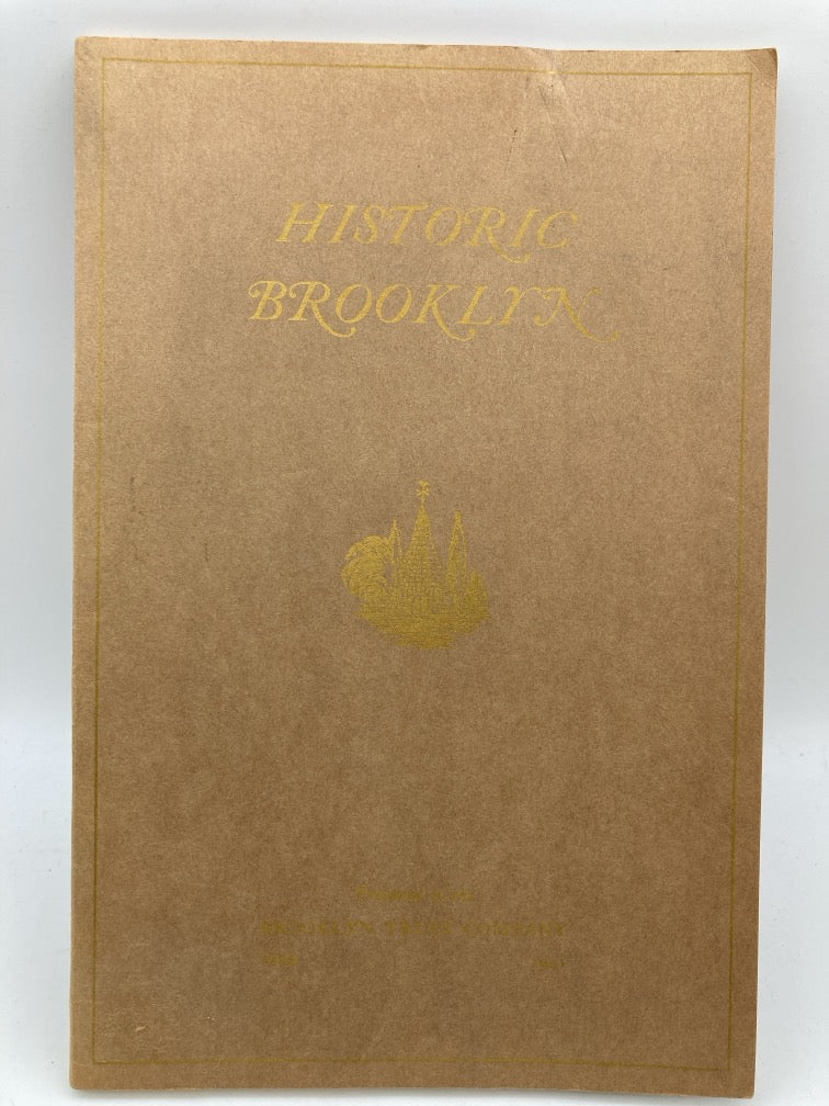 Historic Brooklyn: A Collection of the Facts, Legends, Traditions and Reminiscences
