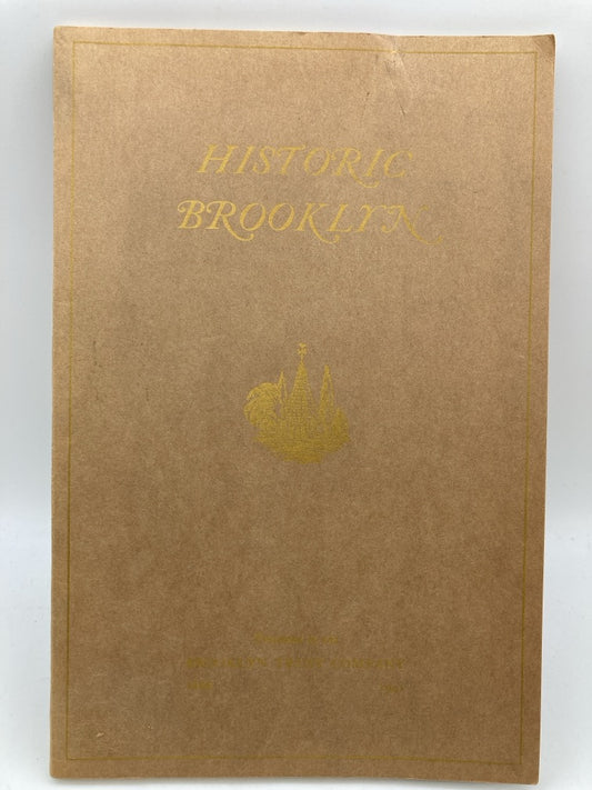 Historic Brooklyn: A Collection of the Facts, Legends, Traditions and Reminiscences