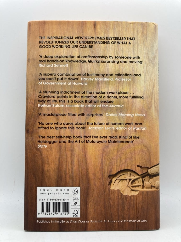 The Case for Working with Your Hands: Or Why Office Work is Bad for Us and Fixing Things Feels Good
