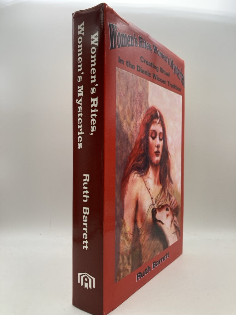 Women's Rites, Women's Mysteries: Creating Ritual in the Dianic Wiccan Tradition