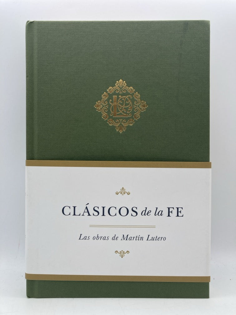 Clasicos de la Fe: Las Obras de Martin Lutero