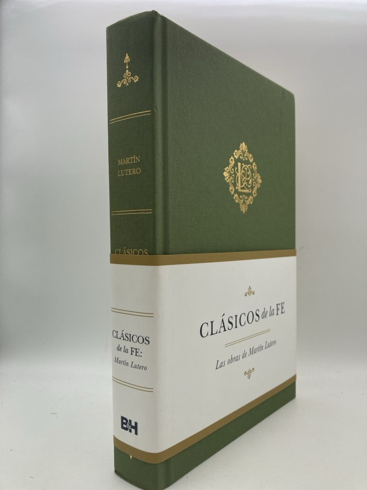 Clasicos de la Fe: Las Obras de Martin Lutero