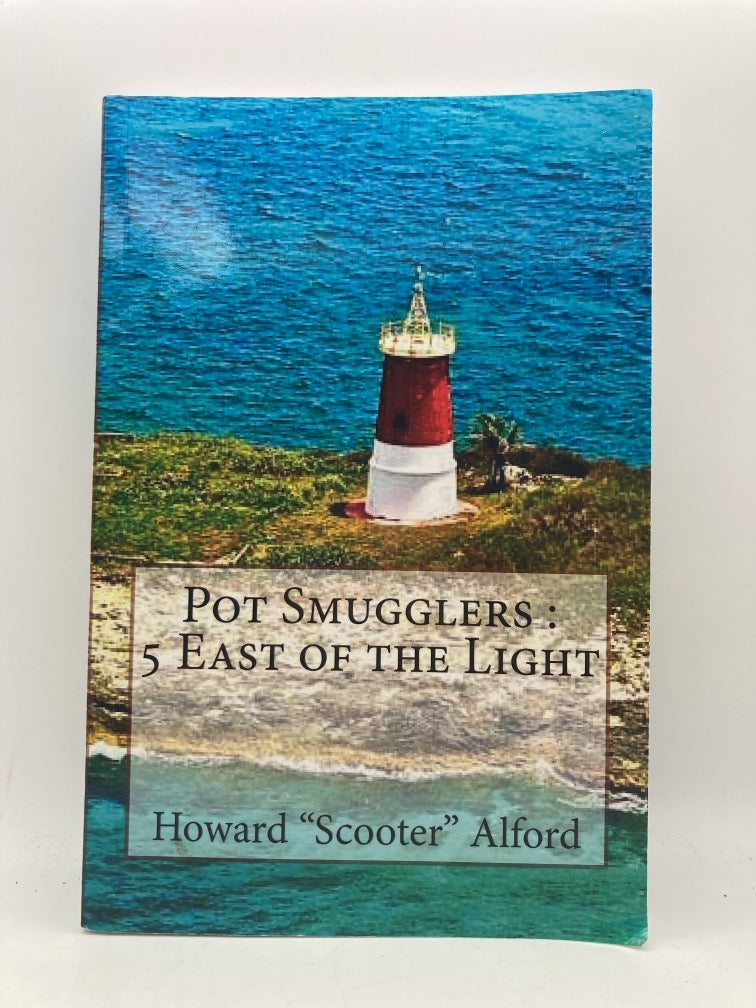 Pot Smugglers: 5 East of the Light