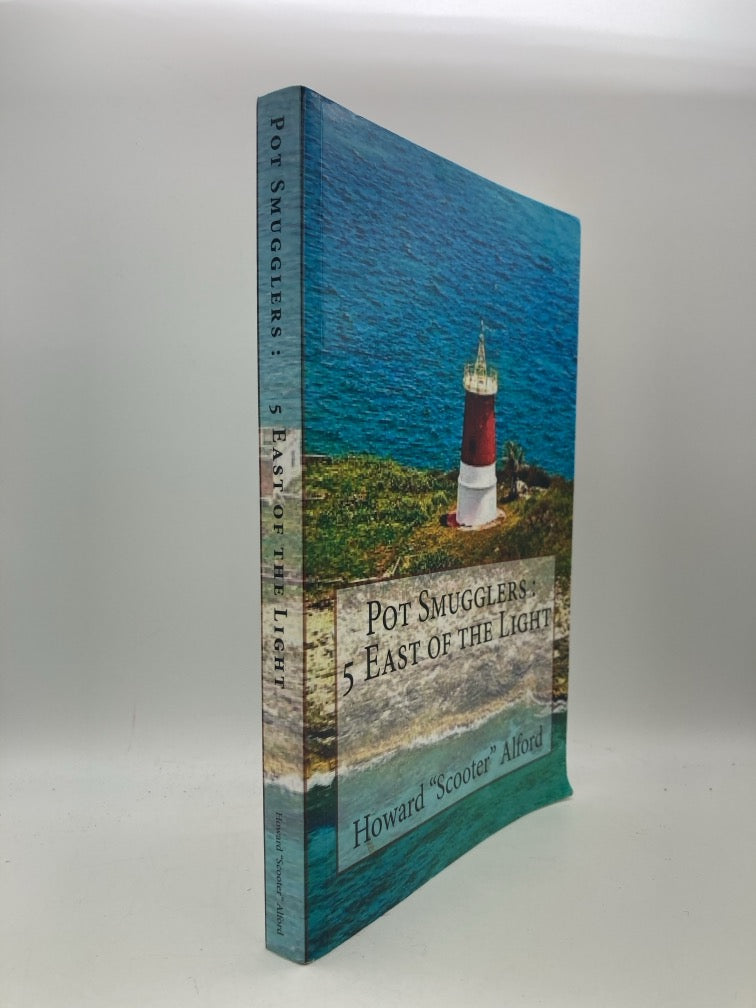 Pot Smugglers: 5 East of the Light