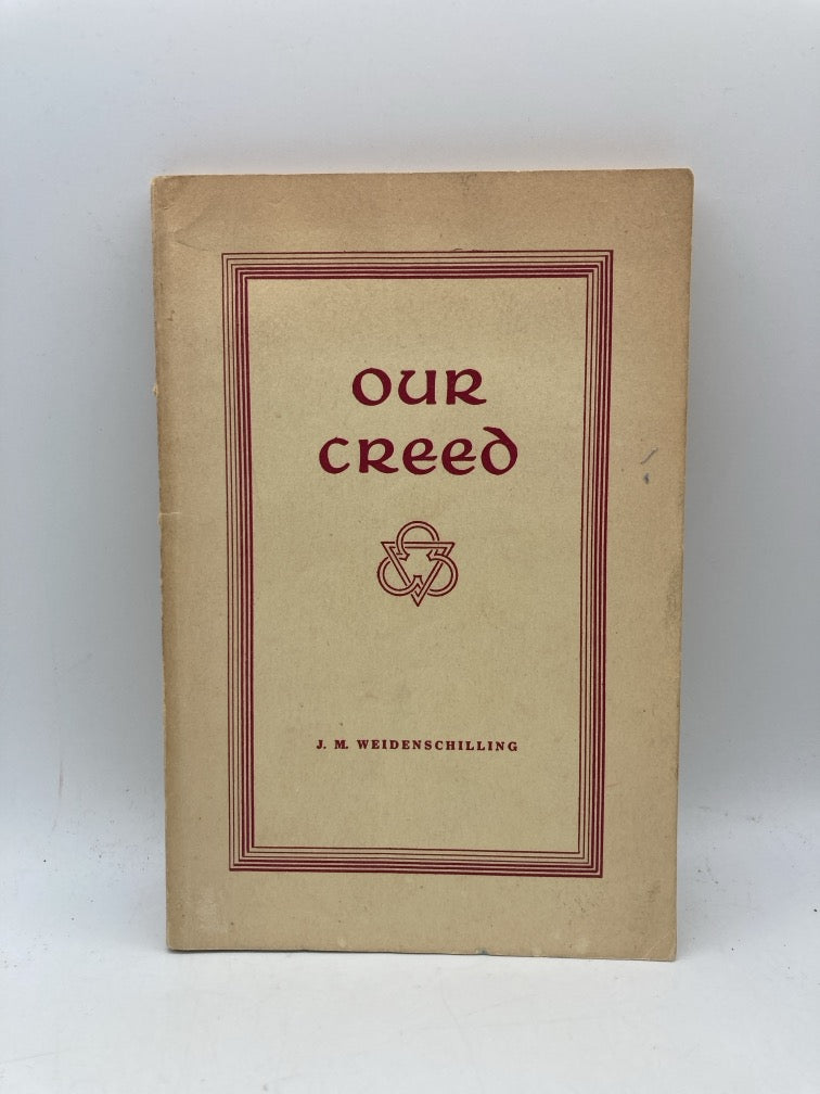 Our Creed: What Lutherans Teach and Believe