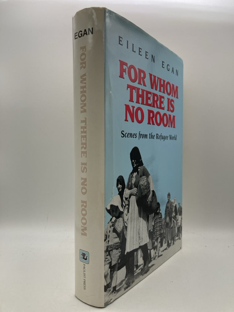 For Whom There Is No Room: Scenes from the Refugee World