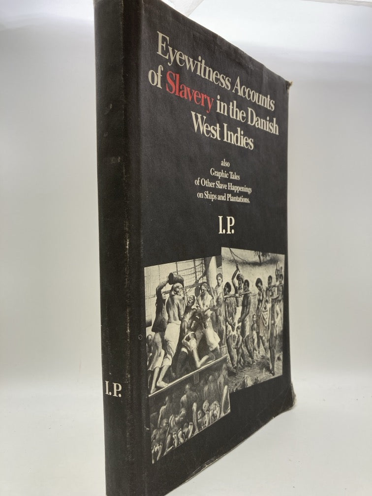 Eyewitness Accounts of Slavery in the Danish West Indies