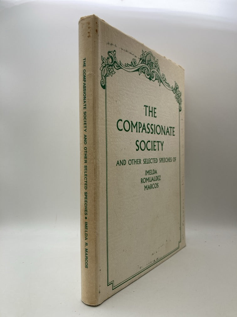 The Compassionate Society and Other Selected Speeches of Imelda Romualdez Marcos (signed)