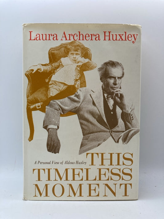 This Timeless Moment: A Personal View of Aldous Huxley