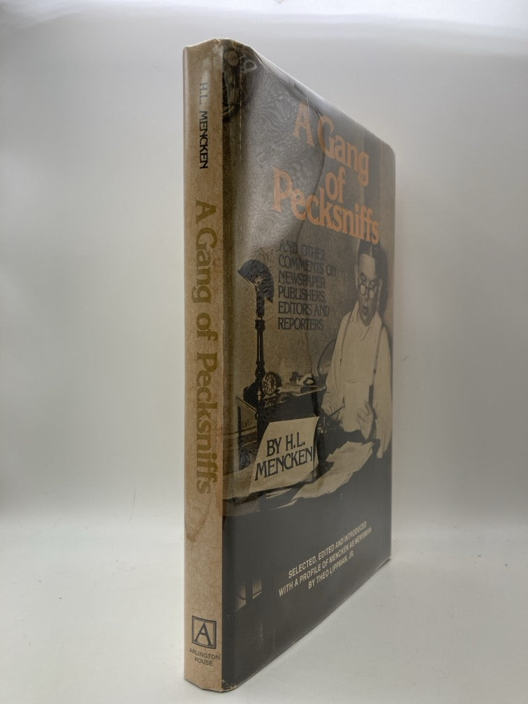 A Gang of Pecksniffs and Other Comments of Newspaper Publishers, Editors and Reporters