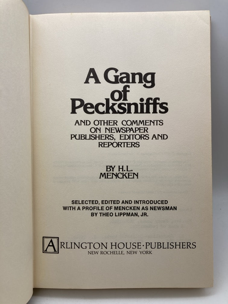 A Gang of Pecksniffs and Other Comments of Newspaper Publishers, Editors and Reporters