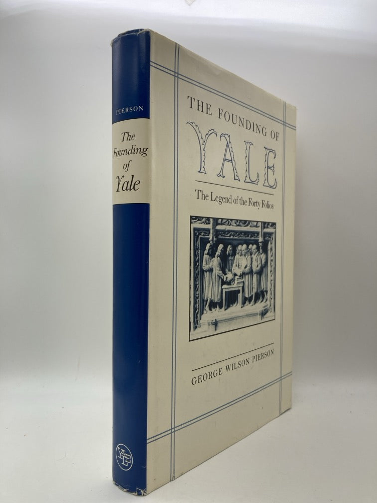 The Founding of Yale: The Legend of the Forty Folios