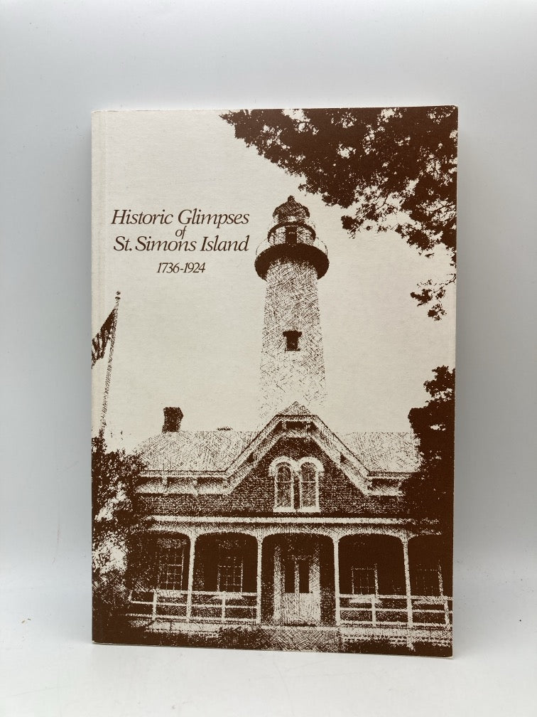 Historic Glimpses of St. Simons Island 1736-1924