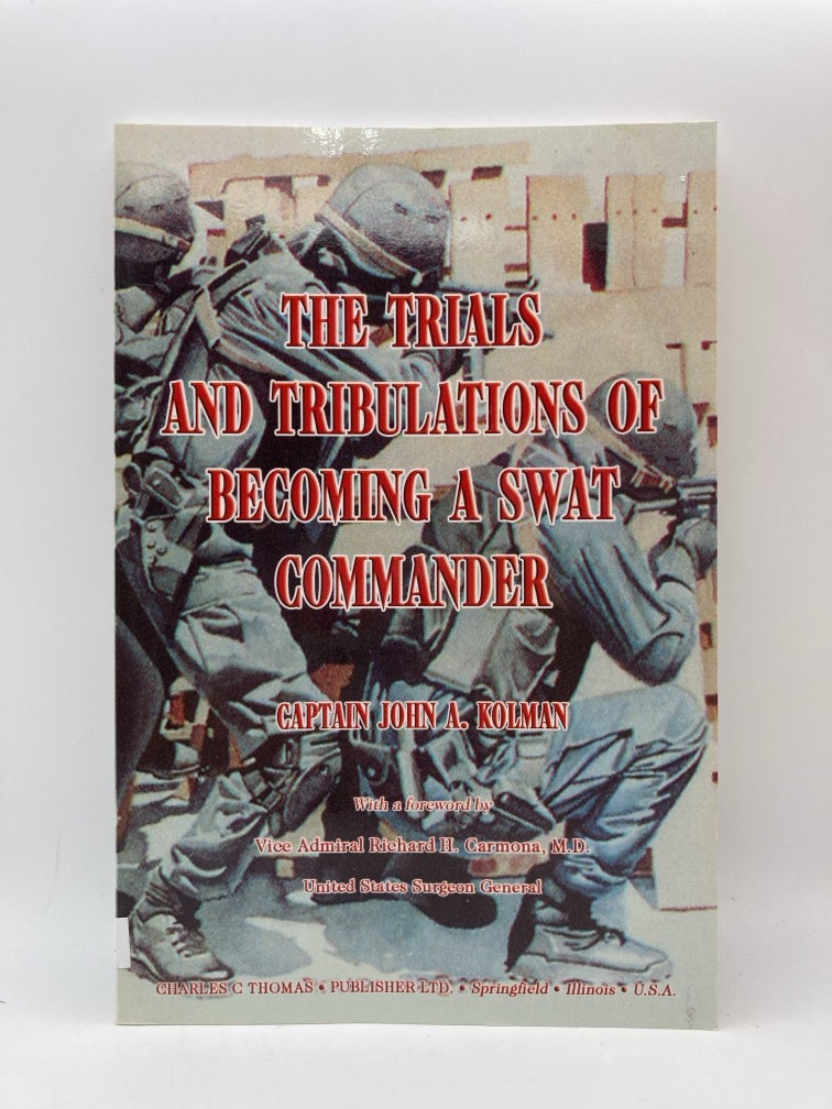 The Trials and Tribulations of Becoming a SWAT Commander