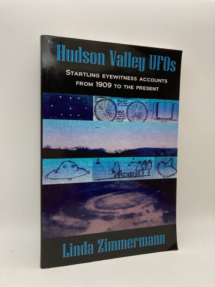 Hudson Valley UFOs: Startling Eyewitness Accounts from 1909 to the Present