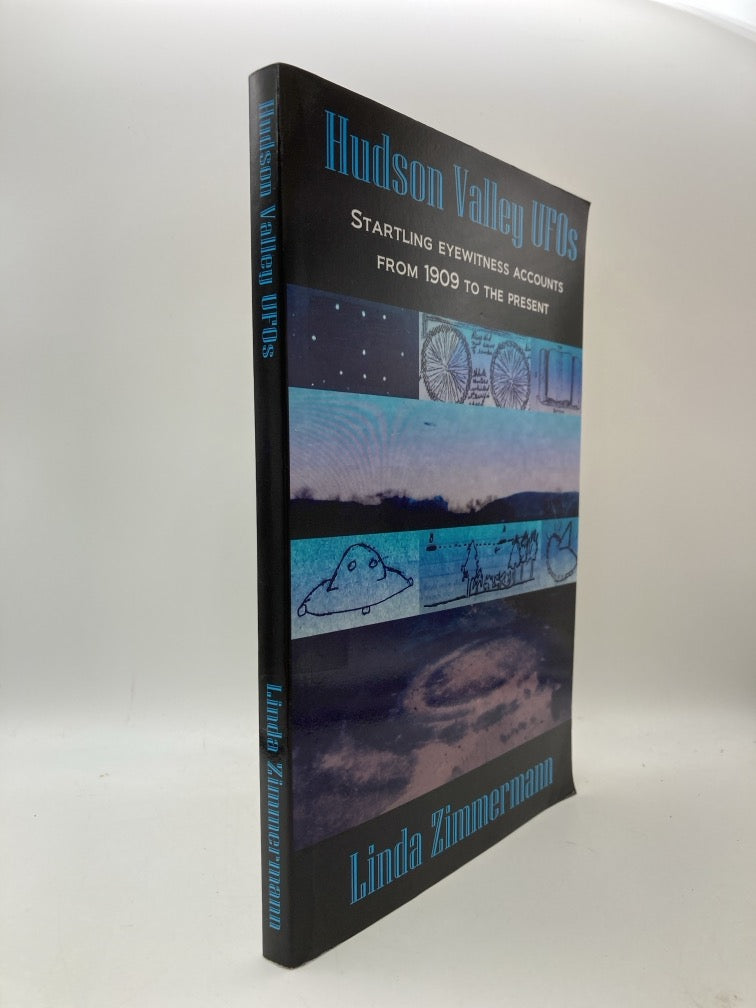 Hudson Valley UFOs: Startling Eyewitness Accounts from 1909 to the Present