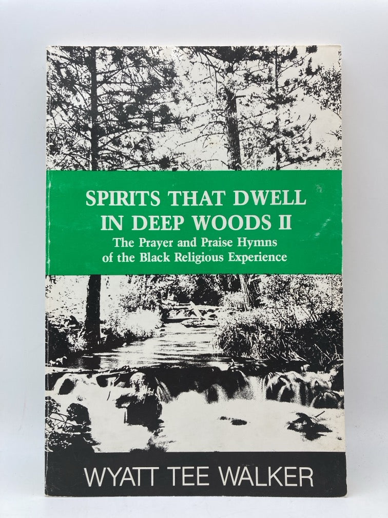 Spirits that Dwell in the Woods 1, 2 & 3: The Prayer and Praise Hymns of the Black Religious Experience