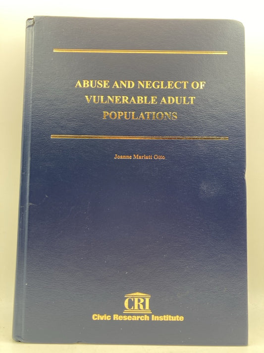 Abuse and Neglect of Vulnerable Adult Populations