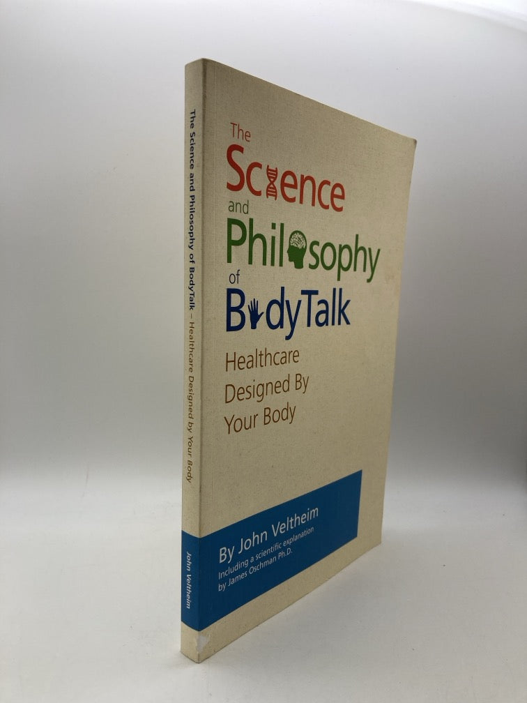 The Science and Philosophy of Body Talk: Healthcare Designed by Your Body
