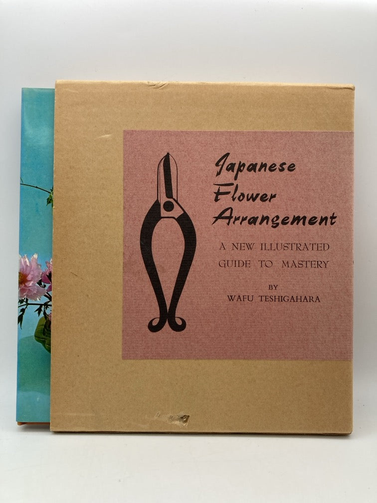 Japanese Flower Arrangement: A New Illustrated Guide to Mastery