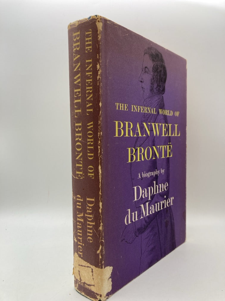 The Infernal World of Branwell Bronte: A Biography by Daphne du Maurier