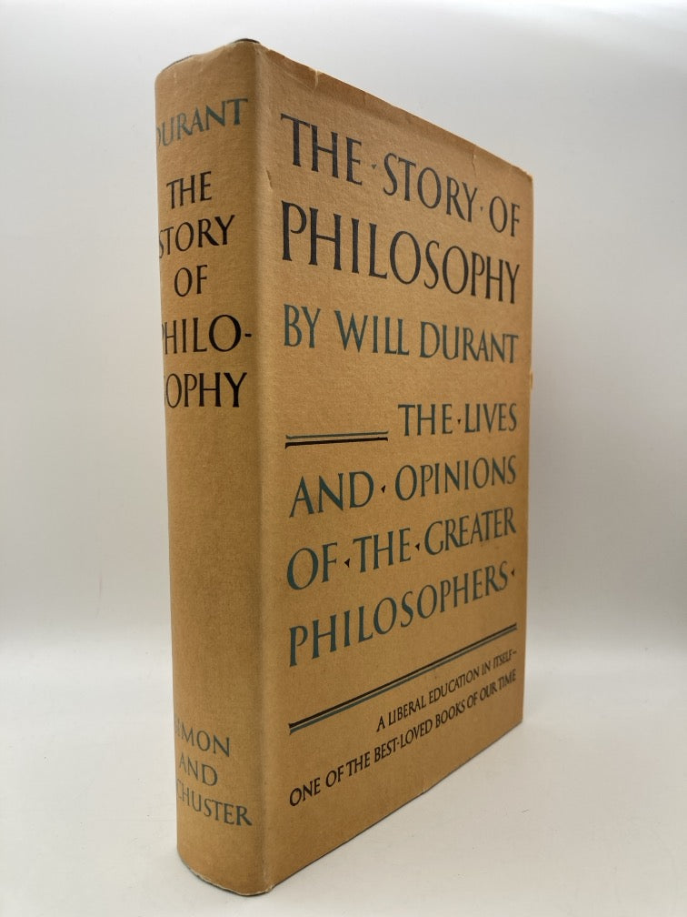 The Story of Philosophy: The Lives and Opinions of the Great Philosophers