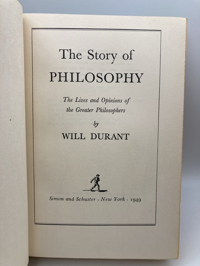 The Story of Philosophy: The Lives and Opinions of the Great Philosophers